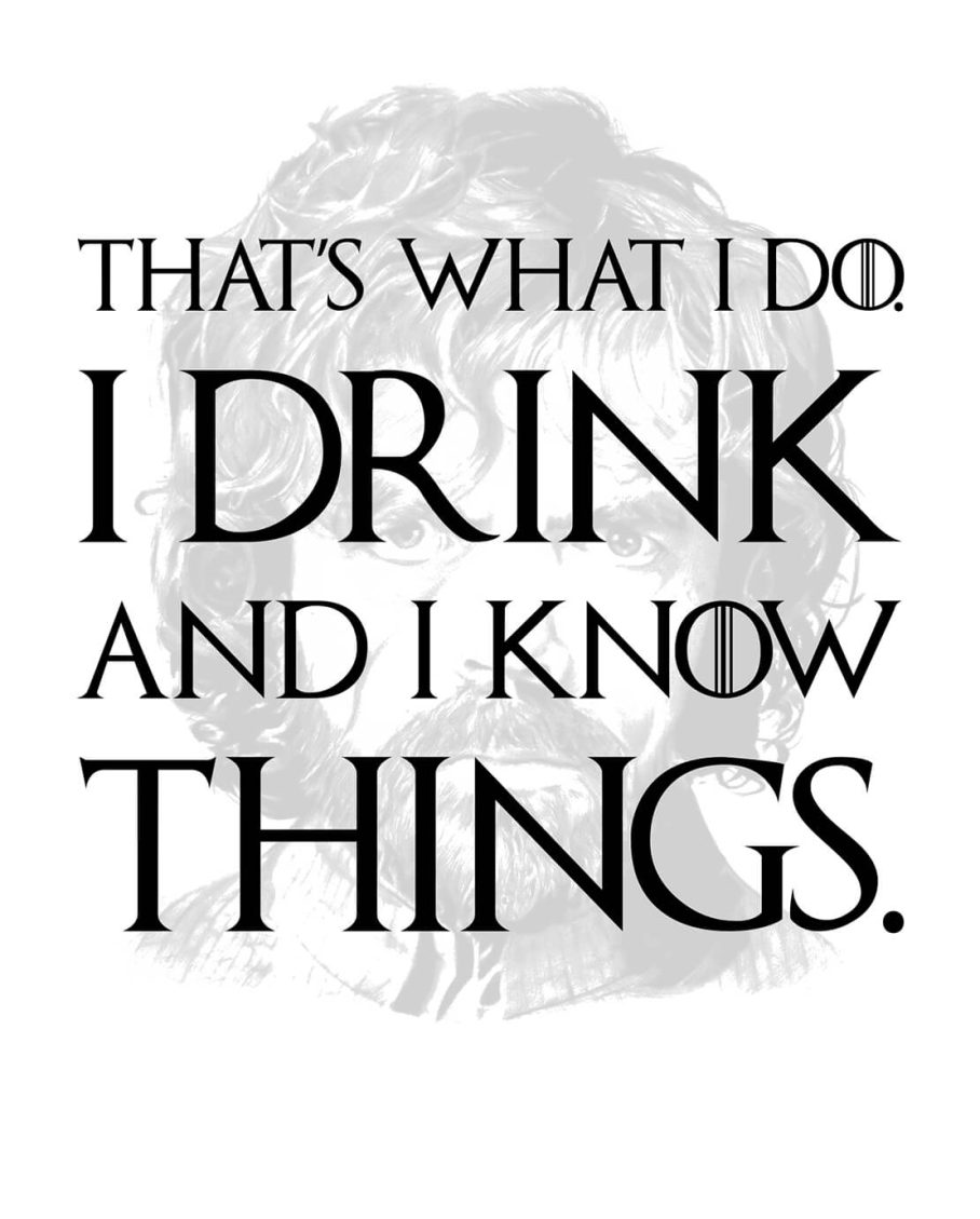 Game of Thrones T-Shirt – I Drink and I Know Things